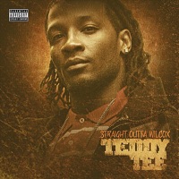 Straight Outta Wilcox - EP - Teddy Tee