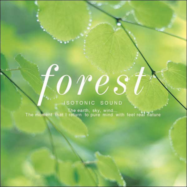 Forest~森 - アイソトニック・サウンド・シリーズ & Mitsuhiroの