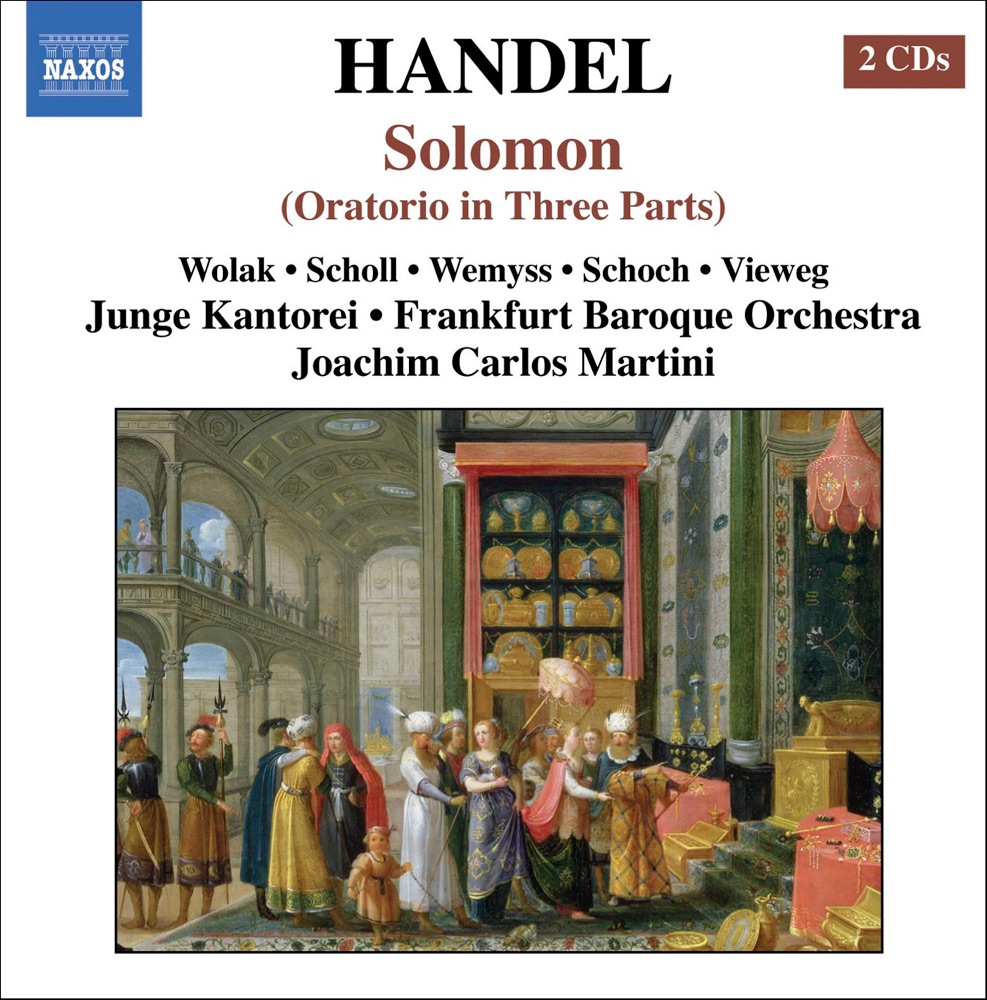 Обложка альбома «Handel: Solomon» — Ewa Wolak, Franfurt Baroque Orchestra, Joachim Carlos Martini, Junge Kantorei, Knut Schoch, Matthias Vieweg & Nicola Wemyss