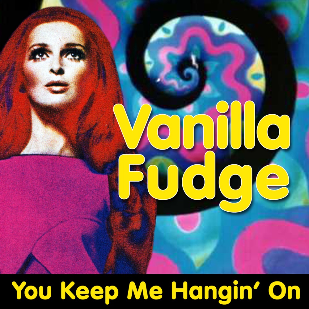 Обложка альбома «You Keep Me Hangin' On» — Vanilla Fudge