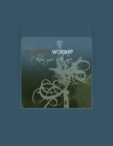 Listen to Watershed Worship, watch music videos, read bio, see tour dates & more!