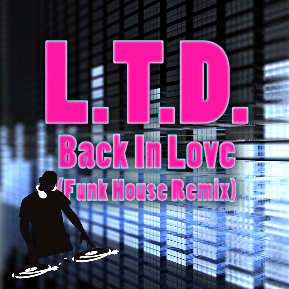 Обложка альбома «Back In Love (Funky House Remix) - Single» — L.T.D.