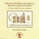 Historical Organs of Friuli Italy