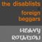 Heavy Rotation (Dj Mutiny Remix) - The Disablists & Foreign Beggars lyrics