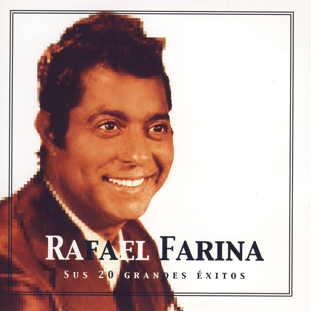 Обложка альбома «Rafael Farina, Sus 20 Grandes Éxitos» — Rafael Farina