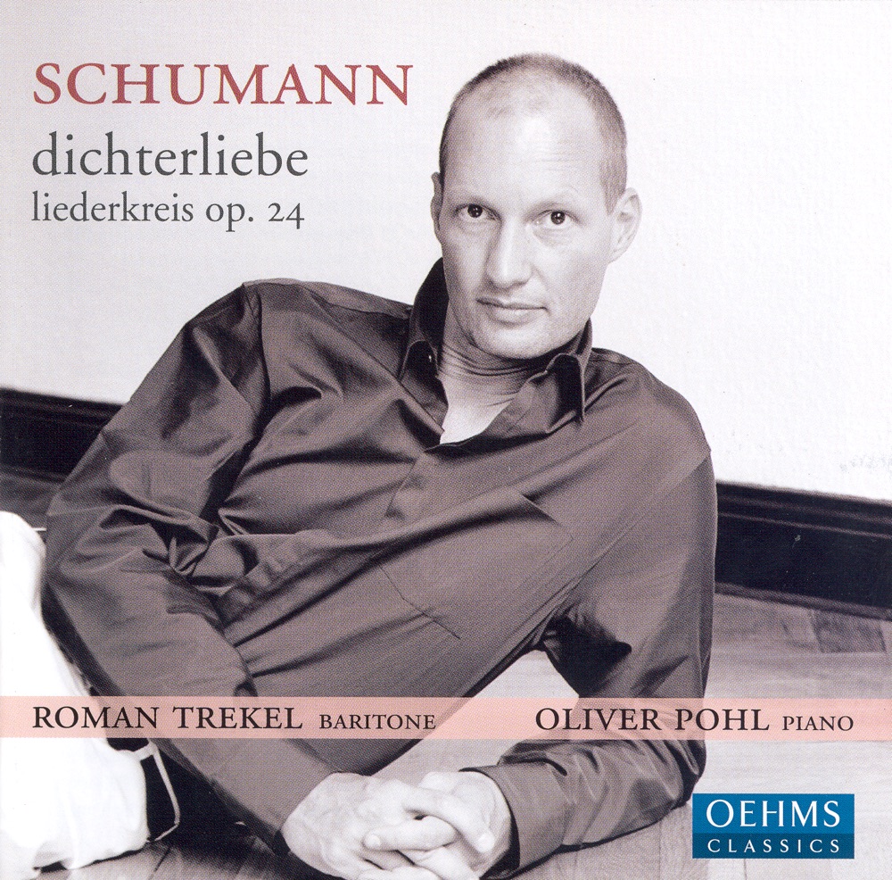 Обложка альбома «Schumann: Dichterliebe, Liederkreis, 5 Lieder Und Gesange, Romanzen Und Balladen & Belsatzar» — Roman Trekel & Oliver Pohl