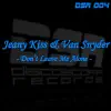 Jeany Kiss & Van Snyder - Don't Leave Me Alone (Sunbase Inc. Remix)