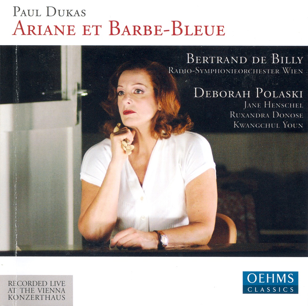 Обложка альбома «Dukas, P.: Ariane Et Barbe-Bleue (Complete)» — Ruxandra Donose, Deborah Polaski, Stella Grigorian, Nina Bernsteiner, Ante Jerkunica, Kwangchul Youn, Jane Henschel, Ileana Tonka, Bertrand De Billy, Vienna Philharmonic, Erik Arman, Markus Raab & Slovak Philharmonic Choir