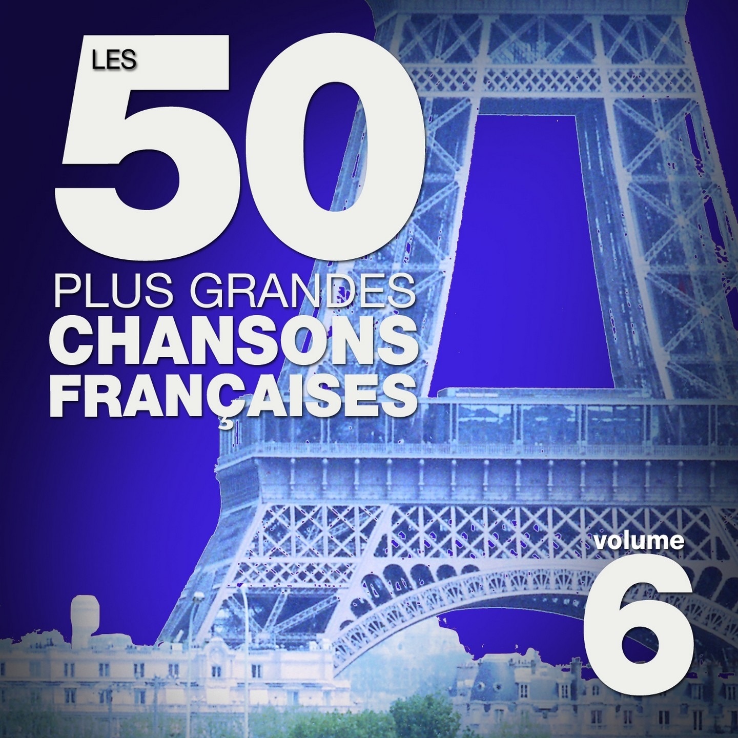 Les 50 plus grandes chansons françaises, vol. 6