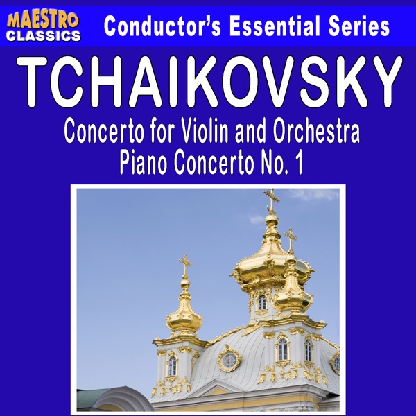 Tchaikovsky: Violin Concerto in D Major - Piano Concerto No. 1 (feat. Ralph Holmes & Hans Lang)