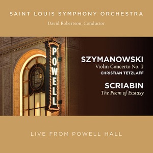 Szymanowski & Scriabin: Live from Powell Hall (Bonus Version)