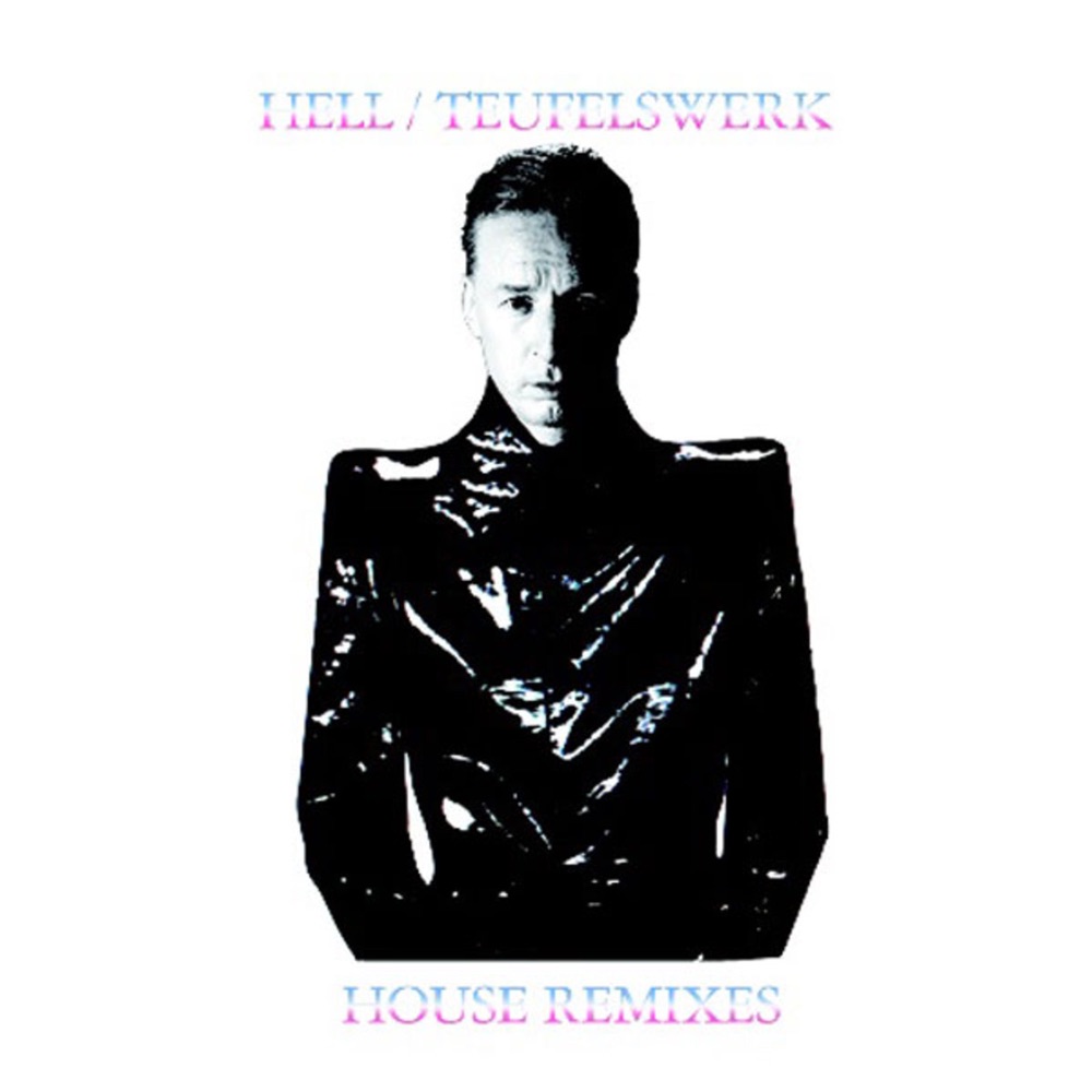 Обложка альбома «Teufelswerk (House Remixes)» — DJ Hell