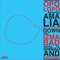 All Systems Down (feat. Amalia) [With Izmabad Remixes] - EP - Opolopo