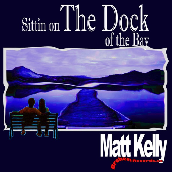 (Sittin on) THE DOCK (of the bay)