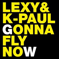 Gonna Fly Now (Video Edition) - Single - Lexy & K-Paul