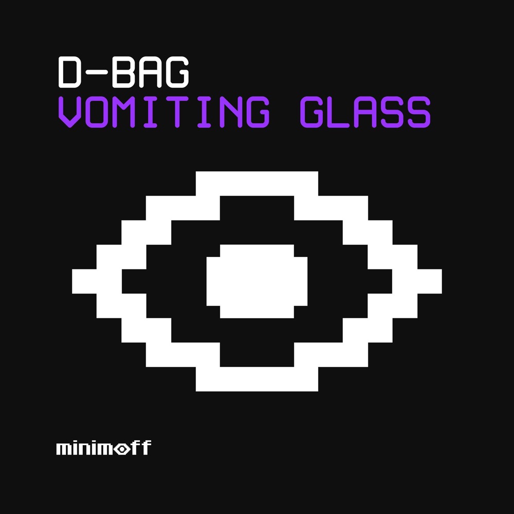 Обложка альбома «Vomiting Glass - Single» — D-Bag