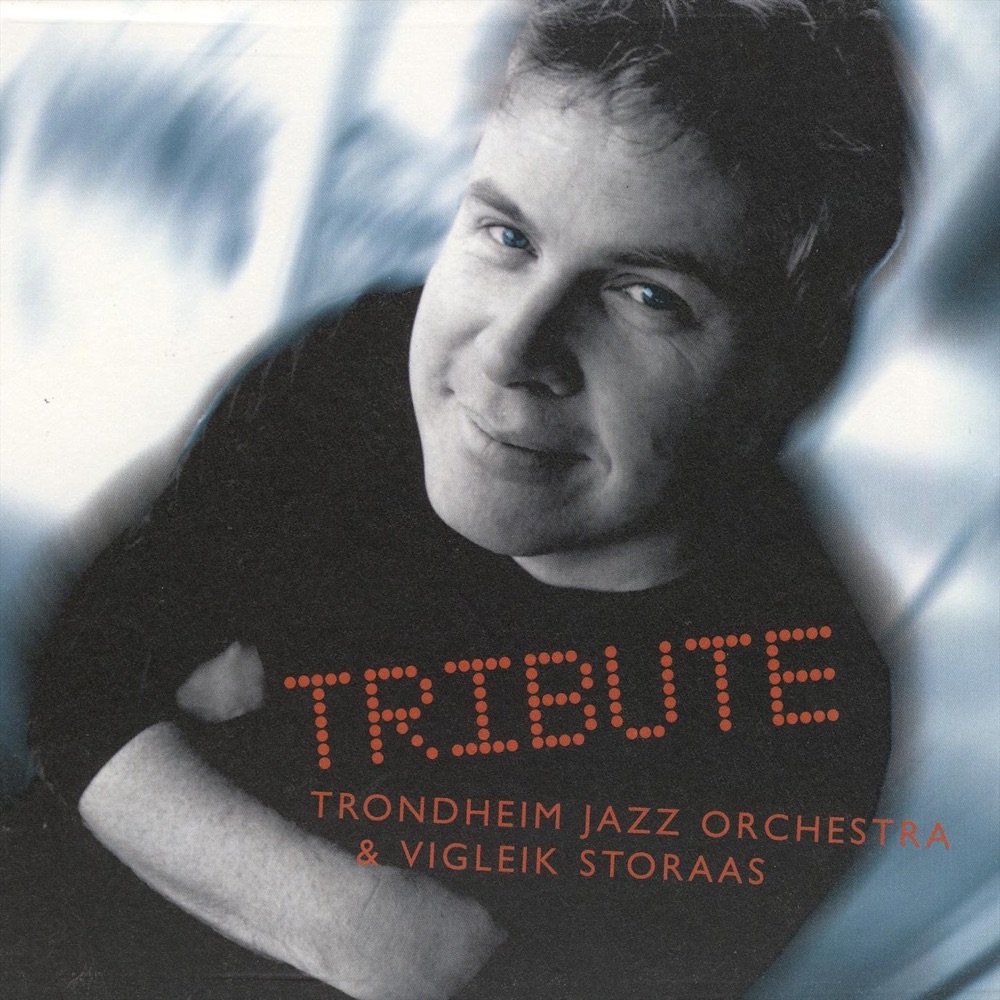Обложка альбома «Tribute» — Vigleik Storaas & Trondheim Jazz Orchestra