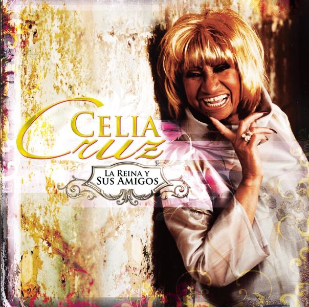 Обложка альбома «La Reina Y Sus Amigos» — Celia Cruz