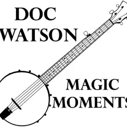 Magic Moments - Doc Watson