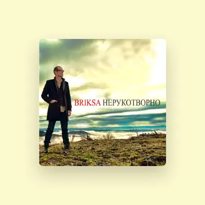 Listen to Briksa, watch music videos, read bio, see tour dates & more!