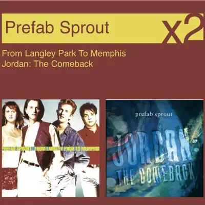 From Langley Park to Memphis / Jordon, the Comeback - Prefab Sprout