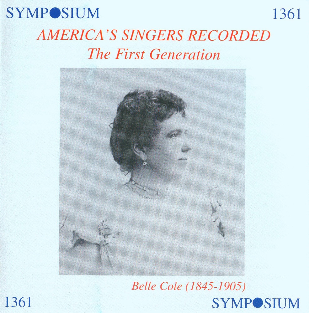 Обложка альбома «America's Singers Recorded: The First Generation (1901-1911)» — Belle Cole, Ada Adini, David Bispham, Lillian Nordica, Romayne Simmons, Emma Juch, Isidore Luckstone, Zelie De Lussan, Rosa Linde Wright, Alice Esty, Emma Eames, Charles Albert Baker, Arthur van Eweyk, Edyth Walker, Evan Williams, Robert Blass, Berthe Auguez De Montalant, Dennis O'Sullivan, George Hamlin, Sara Charles-Cahier, Susan Strong, Leon Rains, Louise Homer, Emilio De Gogorza, Clarence Whitehill, Esther Palliser, Suzanne Adams, Lillian Blauvelt & Minnie Saltzmann-Stevens