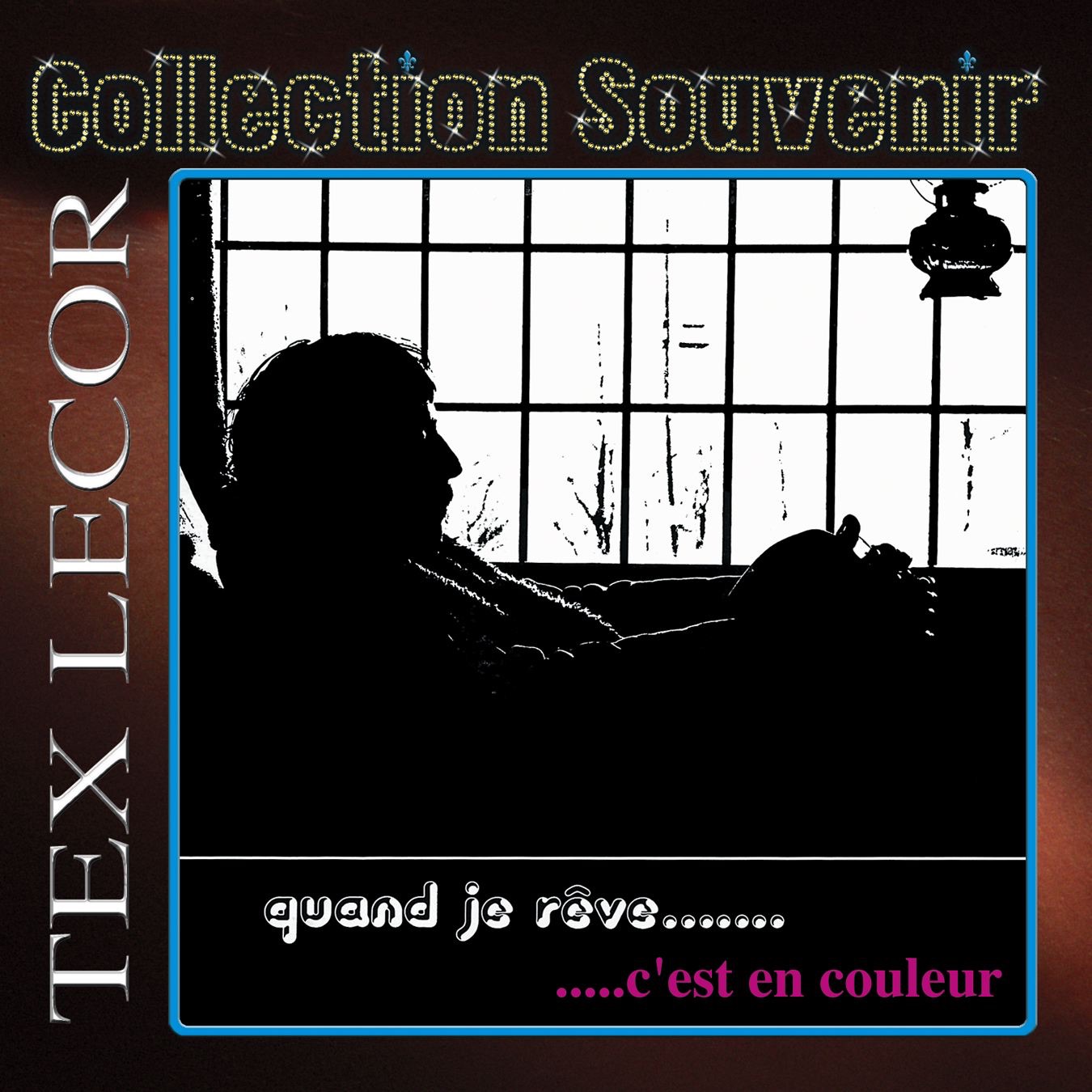 Collection souvenir: Tex Lecor - Quand je rêve... c'est en couleur