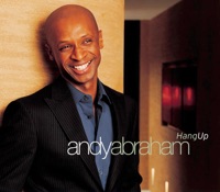 Hang Up - EP - Andy Abraham