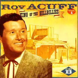 King of the Hillbillies, Vol. I, CD B - Roy Acuff