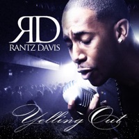 Yelling Out - Single - Rantz Davis