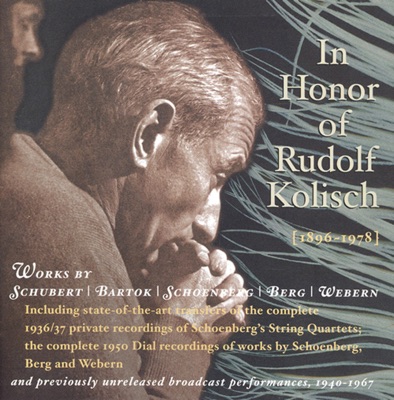 Violin Recital: Kolisch, Rudolf - Schubert, F. - Bartok, B. - Schoenberg, A. - Berg, A. - Webern, A. (In Honor of Rudolf Kolisch) (1936-1967)