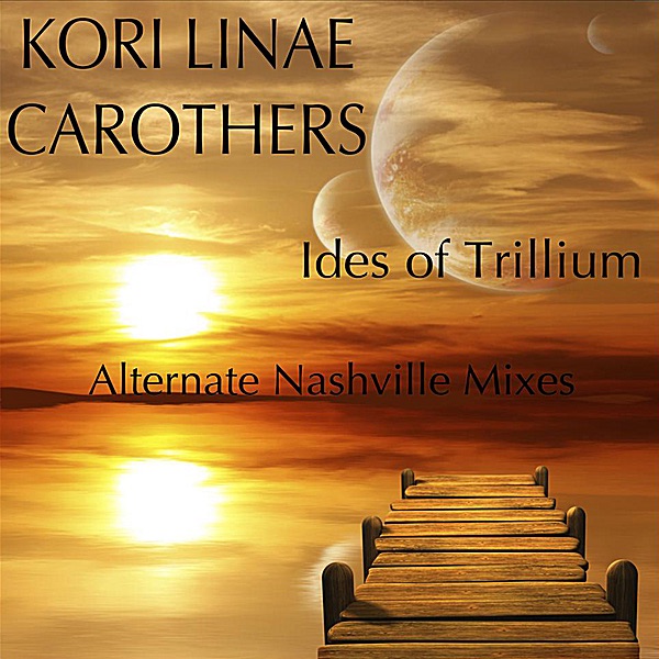 Обложка альбома «Ides of Trillium» — Kori Linae Carothers