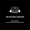 Mark D Binnall and The Grimethorpe Colliery Band - The Air That I Breathe