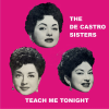 Teach Me Tonight - The DeCastro Sisters