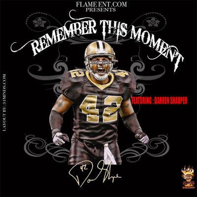 Remember This Moment Sharper's Theme (feat. Darren Sharper) [Carlos Stephens] - Single