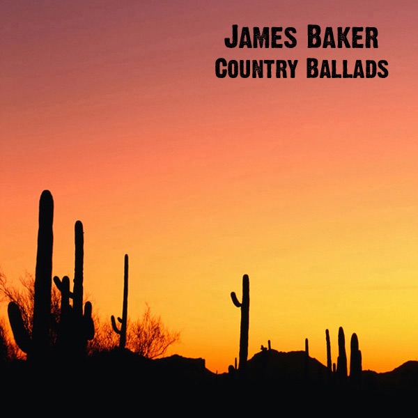 Обложка альбома «Country Ballads» — James Baker
