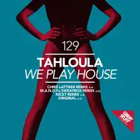We play House (Chris Lattner Remix) — Tahloula