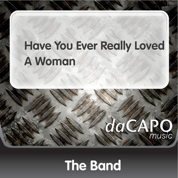 Have You Ever Really Loved a Woman