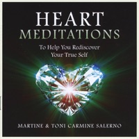 Heart Meditations (To Help You Redisvoer Your True Self) - Martine & Toni Carmine Salerno