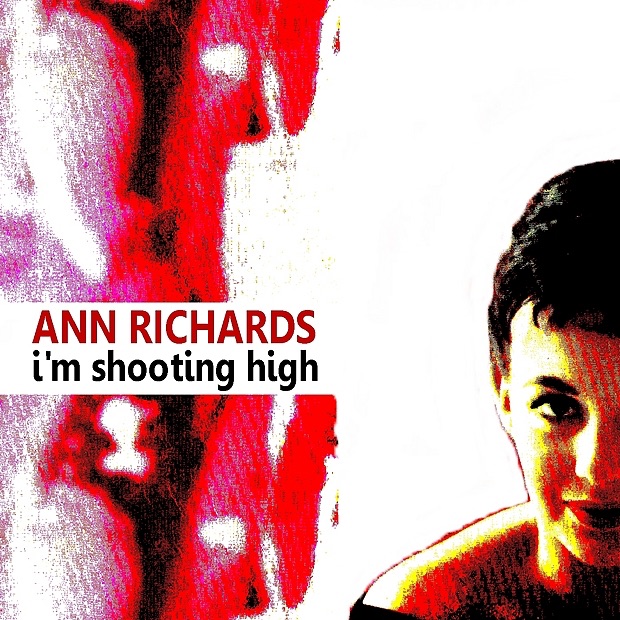 Обложка альбома «I'm Shooting High» — Ann Richards
