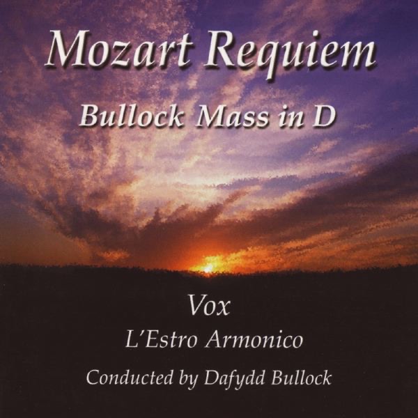 Обложка альбома «Bullock: Mass In D & Mozart: Requiem» — Dafydd Bullock & L'Estro Armonico
