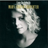 Mary Chapin Carpenter-He Thinks He'll Keep Her-Come on Come on