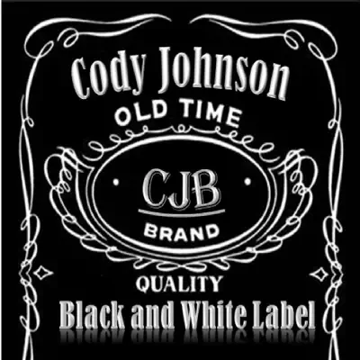 Black and White Label (Bonus Track Version) - Cody Johnson Black and White Label (Bonus Track Version) - Cody Johnson