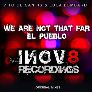 We Are Not That Far / El Pueblo - Single