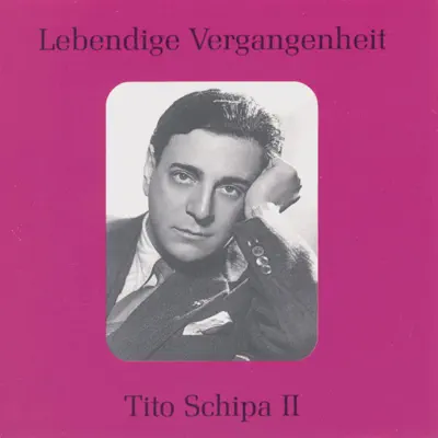 Lebendige Vergangenheit - Tito Schipa (Vol.2) - Tito Schipa