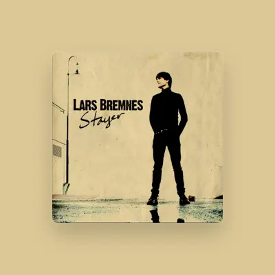 Listen to Lars Bremnes, watch music videos, read bio, see tour dates & more!