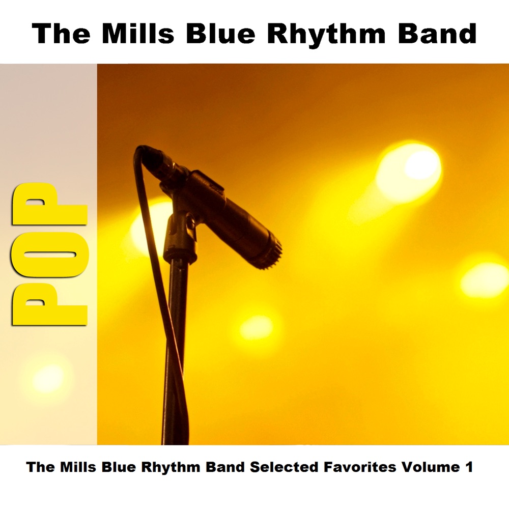 Обложка альбома «The Mills Blue Rhythm Band Selected Favorites, Vol. 1» — Mills Blue Rhythm Band
