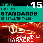 Sing Baritone: Standards, Vol. 15 (Karaoke Performance Tracks)