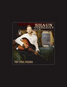 Listen to Shaun Verreault, watch music videos, read bio, see tour dates & more!