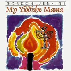 My Yiddishe Mama - Gordon Jenkins My Yiddishe Mama - Gordon Jenkins